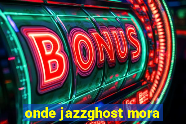 onde jazzghost mora